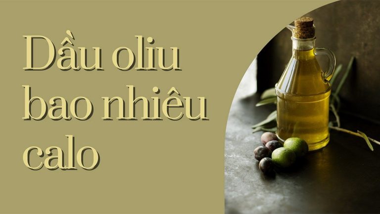 dầu oliu bao nhiêu calo