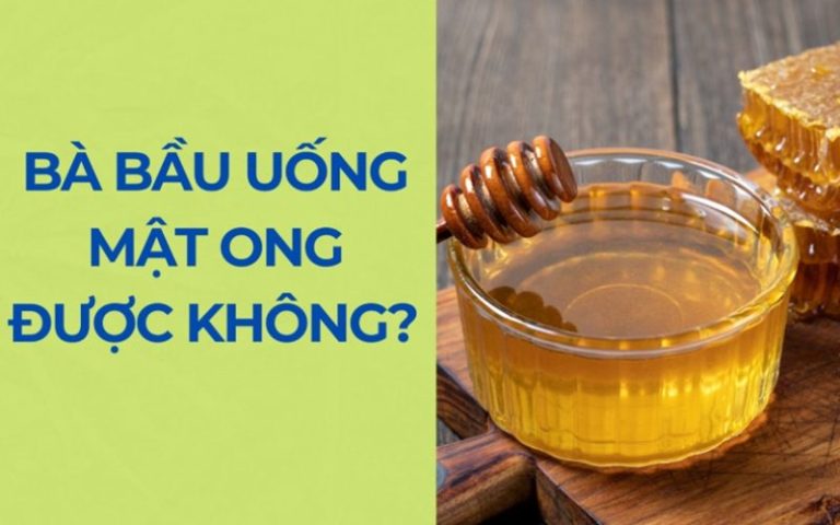 bà bầu uống mật ong được không