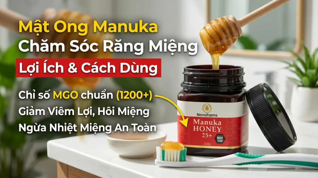 Mật Ong Manuka Chăm Sóc Răng Miệng: Lợi Ích & Cách Dùng