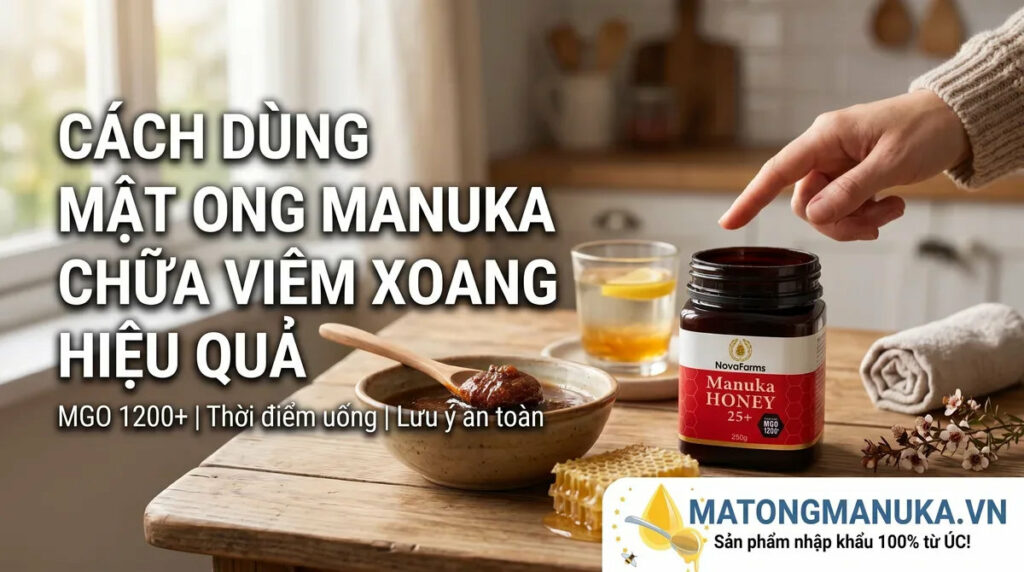Cách dùng mật ong Manuka chữa viêm xoang hiệu quả