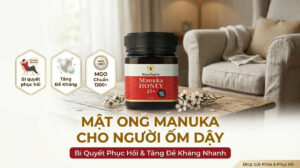 thumbnail mat ong manuka cho nguoi om day bi quyet phuc hoi